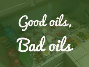 Good oils bad oils