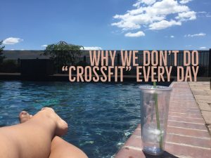 Why we don't do CrossFit everyday